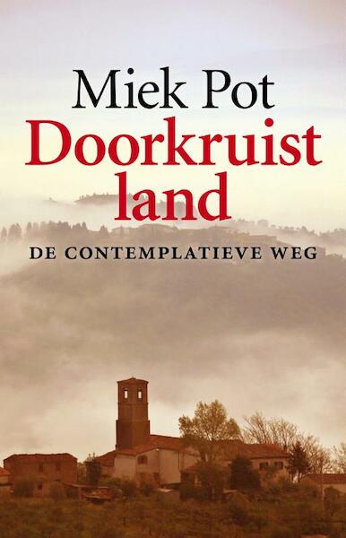 Doorkruist land - Miek Pot (ISBN 9789082466010)