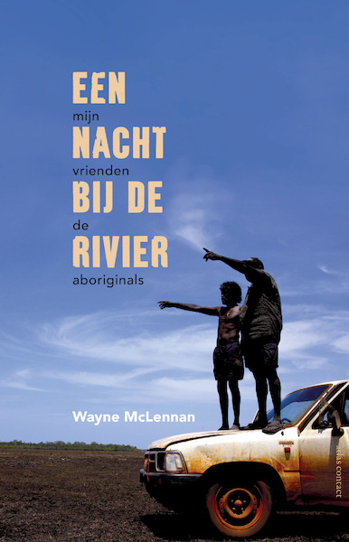 Een nacht bij de rivier - Wayne Mclennan (ISBN 9789045038117)