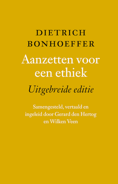 Aanzetten voor een ethiek; uitgebreid - Dietrich Bonhoeffer (ISBN 9789023956778)