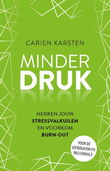 Minder druk druk druk - Carien Karsten (ISBN 9789021572178)