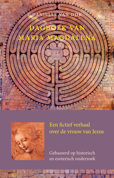 Dagboek van Maria Magdalena - Danielle van Dijk (ISBN 9789491748868)