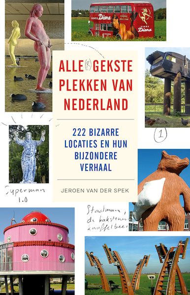 Alle(r) gekste plekken van Nederland - Jeroen Van Der Spek (ISBN 9789088031007)