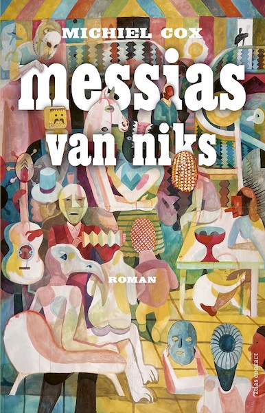 Messias van niks - Michiel Cox (ISBN 9789025454616)