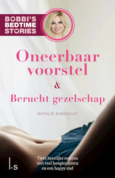 Bobbi's Bedtime Stories 1 & 2 - Oneerbaar voorstel & Berucht gezelschap - Natalie Rabengut (ISBN 9789024587933)