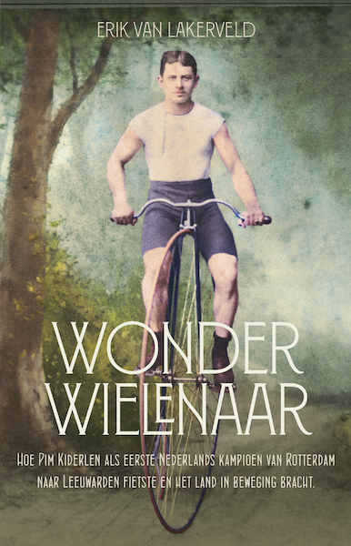 De Wonderwielenaar - Erik van Lakerveld (ISBN 9789018045852)