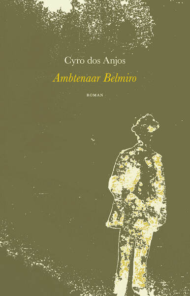 Ambtenaar Belmiro - Cyro dos Anjos (ISBN 9789492313768)