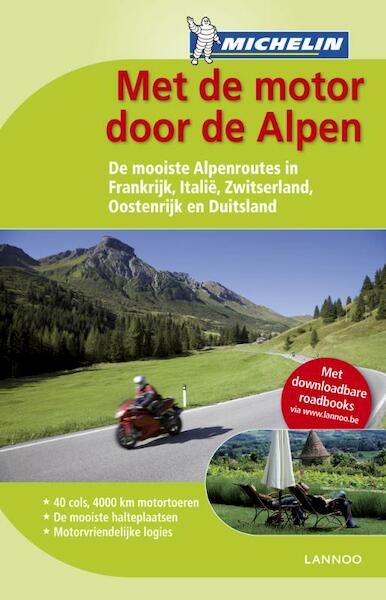 MET DE MOTOR DOOR DE ALPEN (OUTDOOR MICHELIN) - (ISBN 9789020993196)