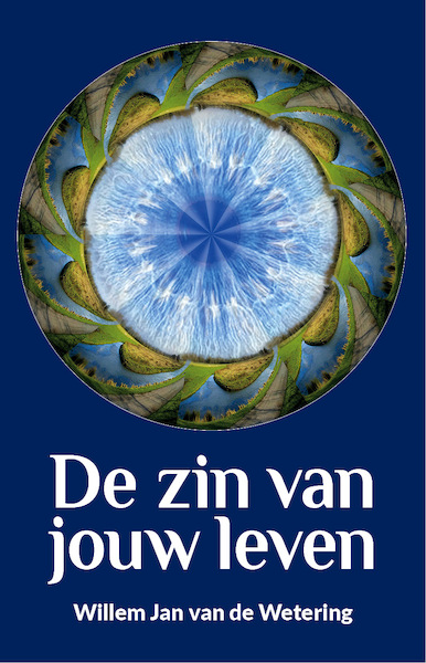 De zin van jouw leven - Willem Jan van de Wetering (ISBN 9789055993536)