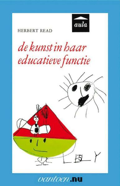 Kunst in haar educatieve functie - H. Read (ISBN 9789031507535)