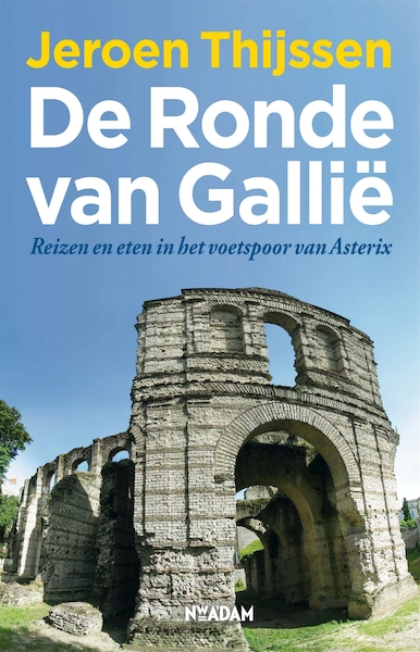 De ronde van Gallië - Jeroen Thijssen (ISBN 9789046807088)