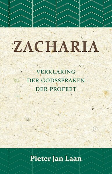 Verklaring der Godspraken der profeet Zacharia - Pieter Jan Laan (ISBN 9789057195327)