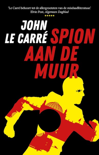 Spion aan de muur - John le Carré (ISBN 9789021028330)