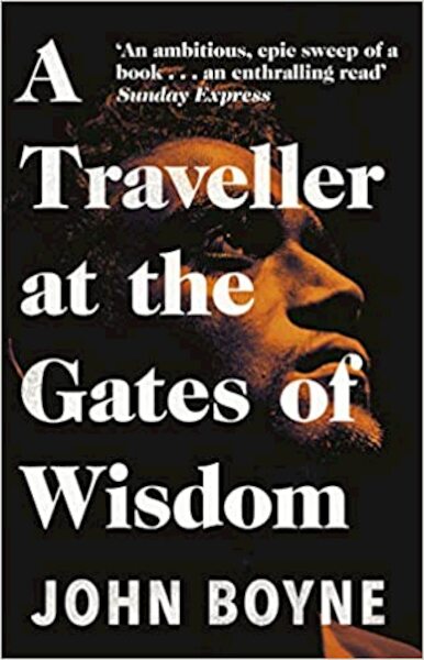 A Traveller at the Gates of Wisdom - John Boyne (ISBN 9781784164188)