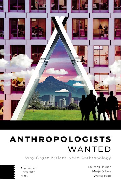 Anthropologists Wanted - Laurens Bakker, Masja Cohen, Walter Faaij (ISBN 9789048554393)