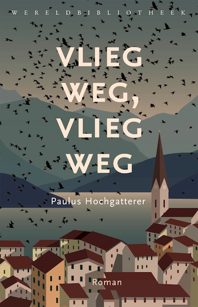 Vlieg weg, vlieg weg - Paulus Hochgatterer (ISBN 9789028451186)