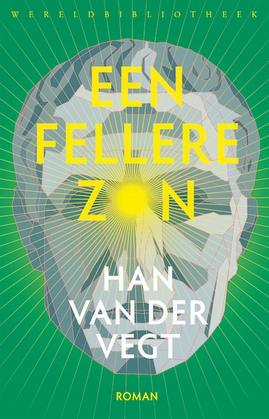 Een fellere zon - Han van der Vegt (ISBN 9789028452084)