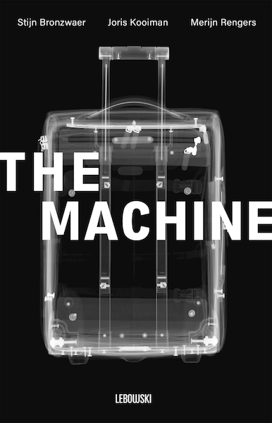 The Machine - Stijn Bronzwaer, Merijn Rengers, Joris Kooiman (ISBN 9789048865000)