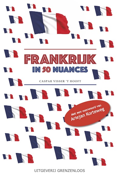 Frankrijk in 50 nuances - Caspar Visser 't Hooft (ISBN 9789461853219)
