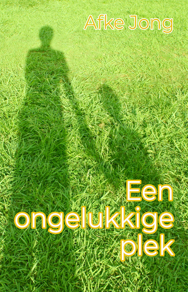 Een ongelukkige plek - Afke Jong (ISBN 9789083221113)