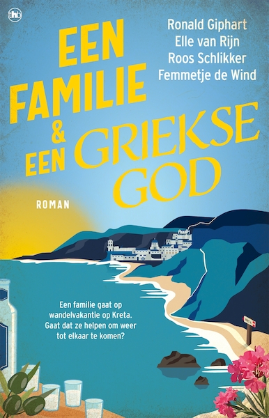 Een familie en een Griekse God - Ronald Giphart, Elle van Rijn, Roos Schlikker, Femmetje de Wind (ISBN 9789044366464)