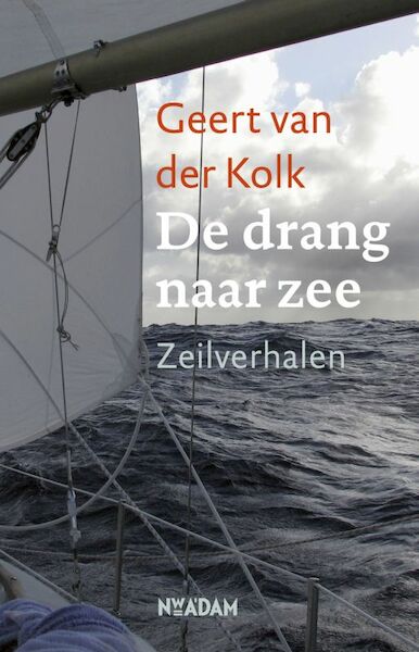 De drang naar zee - Geert van der Kolk (ISBN 9789046807859)