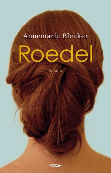Roedel - Annemarie Bleeker (ISBN 9789046809662)