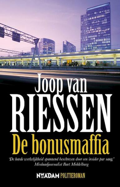 De bonusmaffia - Joop van Riessen (ISBN 9789046809686)
