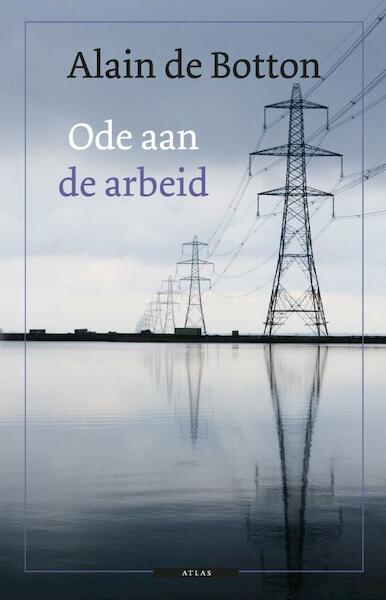 Een ode aan de arbeid - Alain de Botton, Jelle Noorman (ISBN 9789045015873)