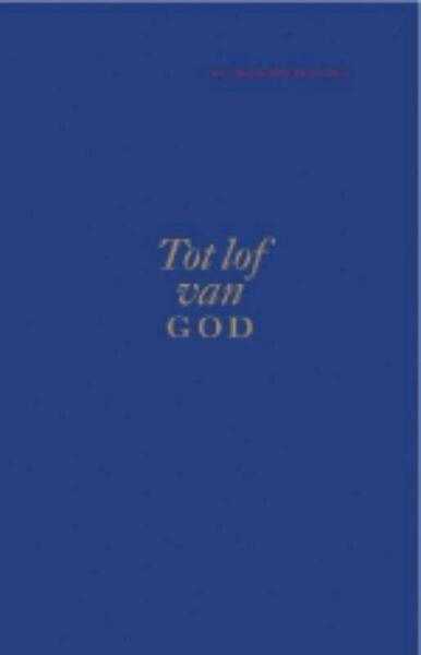 Tot lof van God - (ISBN 9789070105105)