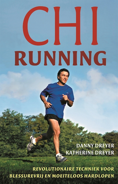 Chi Running - Danny Dreyer, Katherine Dreyer (ISBN 9789069638461)