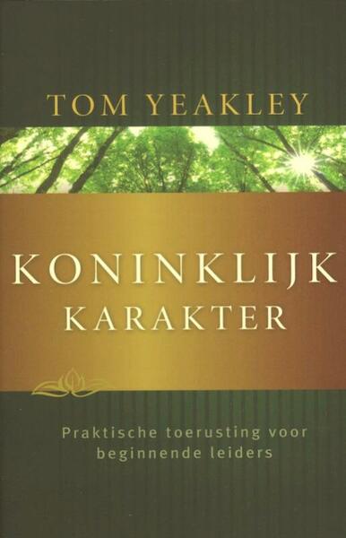 Koninklijk karakter - Tom Yeakly (ISBN 9789076596068)