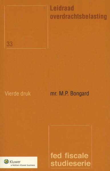Leidraad overdrachtsbelasting - M.P. Bongard (ISBN 9789013090222)