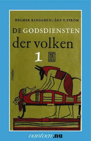 Godsdiensten der volken 1 - H. Ringgren, A.V. Strom (ISBN 9789031502820)