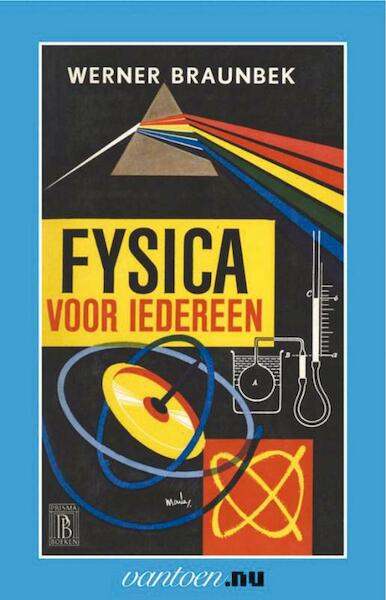 Fysica voor iedereen - W. Braunbek (ISBN 9789031505159)