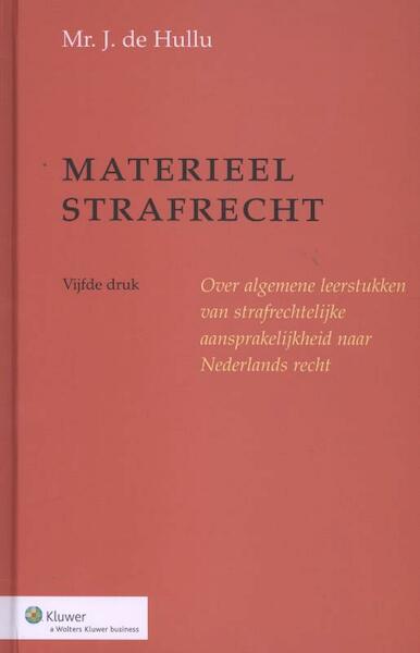 Materieel strafrecht - J. de Hullu (ISBN 9789013072884)