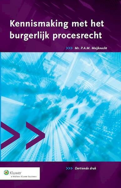 Kennismaking met het burgerlijk procesrecht - P.A.M. Meijknecht (ISBN 9789013117172)