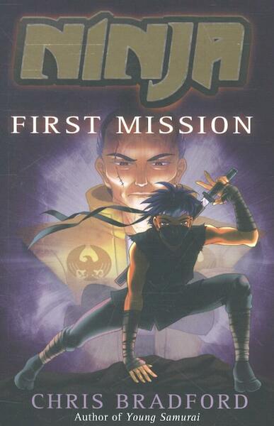 Ninja: First Mission - Chris Bradford (ISBN 9781842999394)