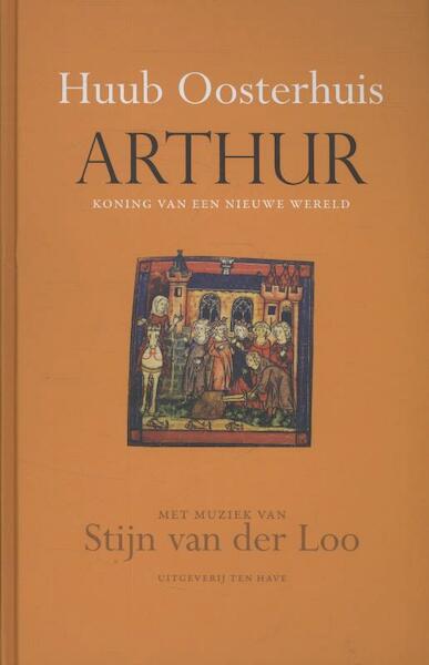 Arthur - Huub Oosterhuis, Stijn van der Loo (ISBN 9789025903336)