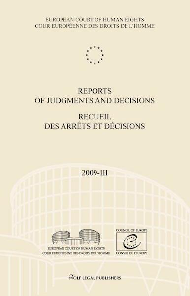 Reports of judgments and decisions / recueil des arrets et decicions Volume 2009-III - (ISBN 9789462400450)