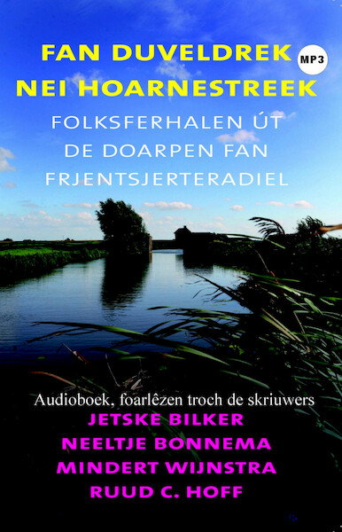 Fan Duveldrek nei Hoarnestreek - Jetske Bilker, Neeltje Bonnema, Mindert Wijnstra (ISBN 9789461496348)