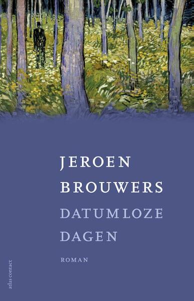 Datumloze dagen - Jeroen Brouwers (ISBN 9789025445058)