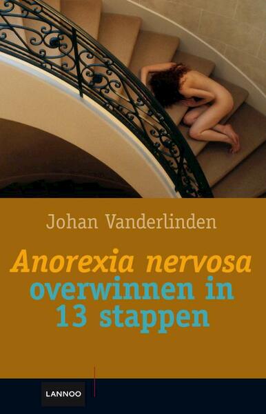 Anorexia nervosa overwinnen in 13 stappen (POD) - Johan Vanderlinden (ISBN 9789401410991)