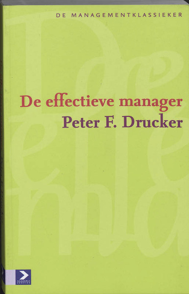De effectieve manager - P.F. Drucker (ISBN 9789052615752)