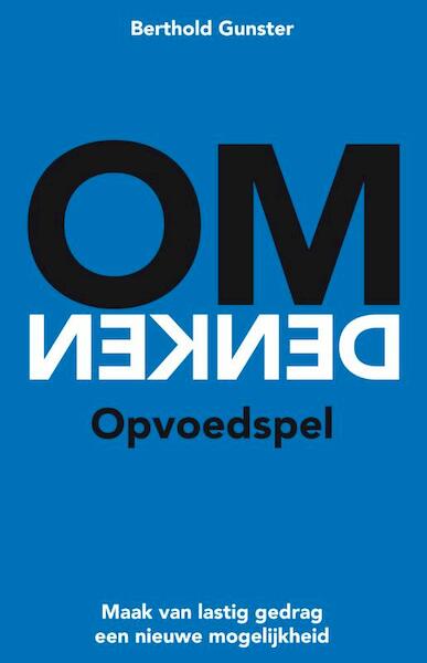 Omdenken - Opvoedspel - Berthold Gunster (ISBN 9789400506404)