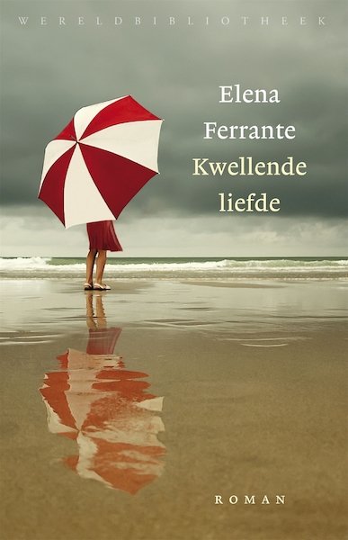 Kwellende liefde - Elena Ferrante (ISBN 9789028426603)