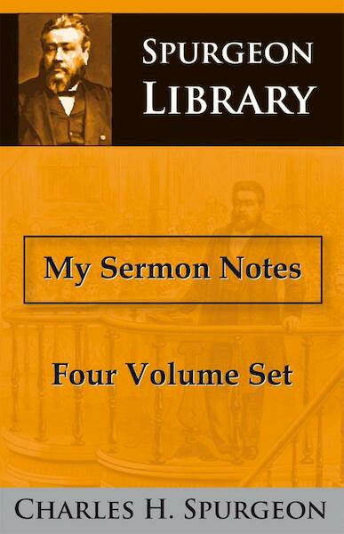 My Sermon Notes Four Volume Set - Charles H. Spurgeon (ISBN 9789057191022)