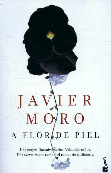 A Flor de Piel - Javier Moro (ISBN 9788432229350)