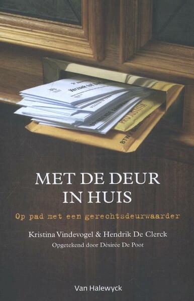 Met de deur in huis - Kristina Vindevogel, Hendrik De Clerck, Désirée De Poot (ISBN 9789461315076)