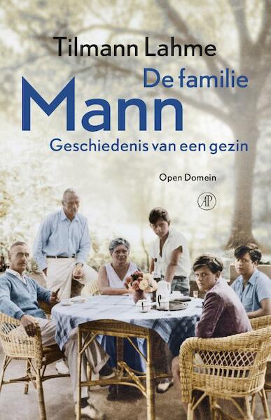 De familie Mann - Tilmann Lahme (ISBN 9789029507332)