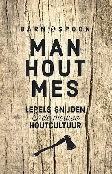 Man, hout, mes - Barnaby Carder (ISBN 9789021565934)